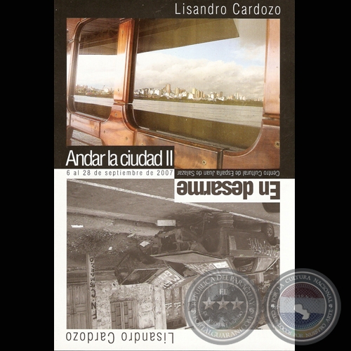 ANDAR LA CIUDAD II / EN DESARME - Fotografías de Lisandro Cardozo - Año 2007
